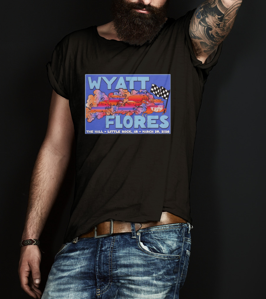 Wyatt Flores With The Dropings Live At The Hall Little Rock AR March 29 2026 T-Shirt
