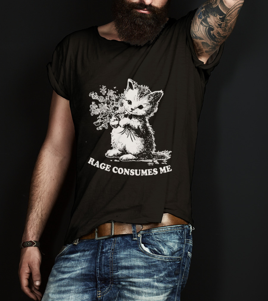 Rage Consumes Me Cat Meme Cute Kitten Flower T-Shirt