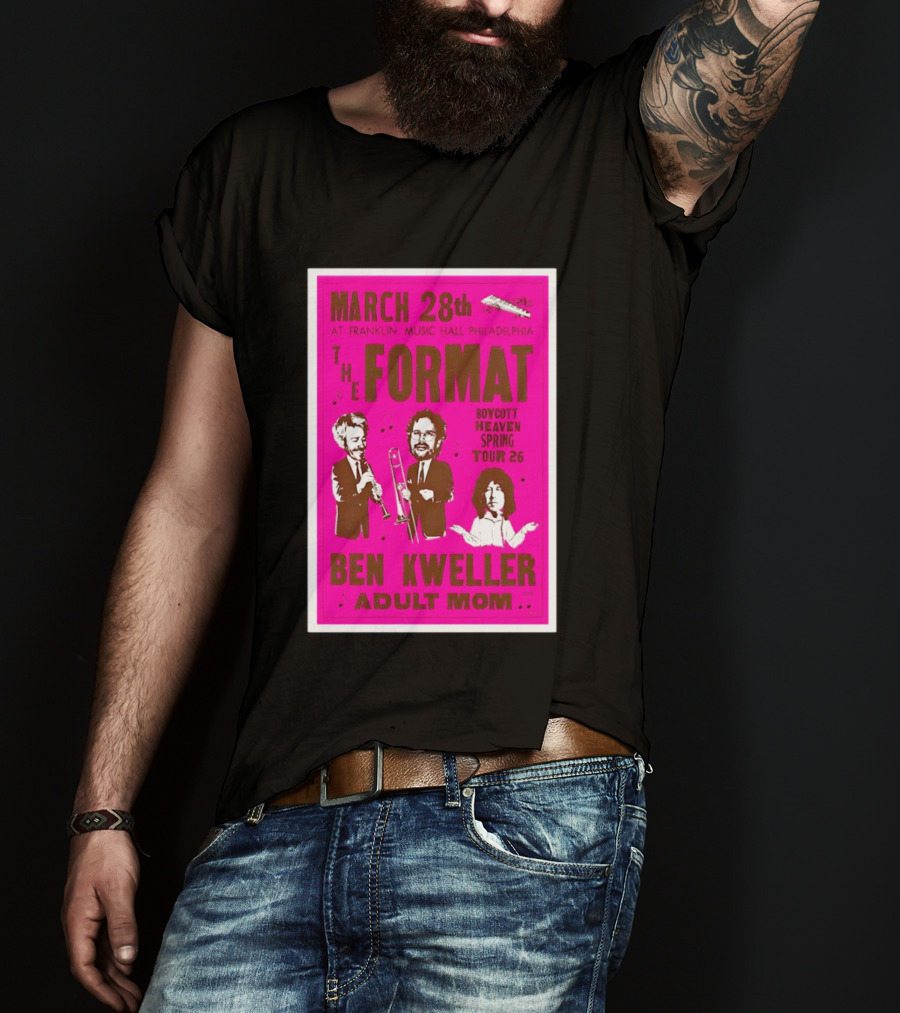 March 28 Franklin Music Hall Philadelphia The Format Ben Kweller Adult Mom Boycott Heaven Spring Tour 26 T-Shirt