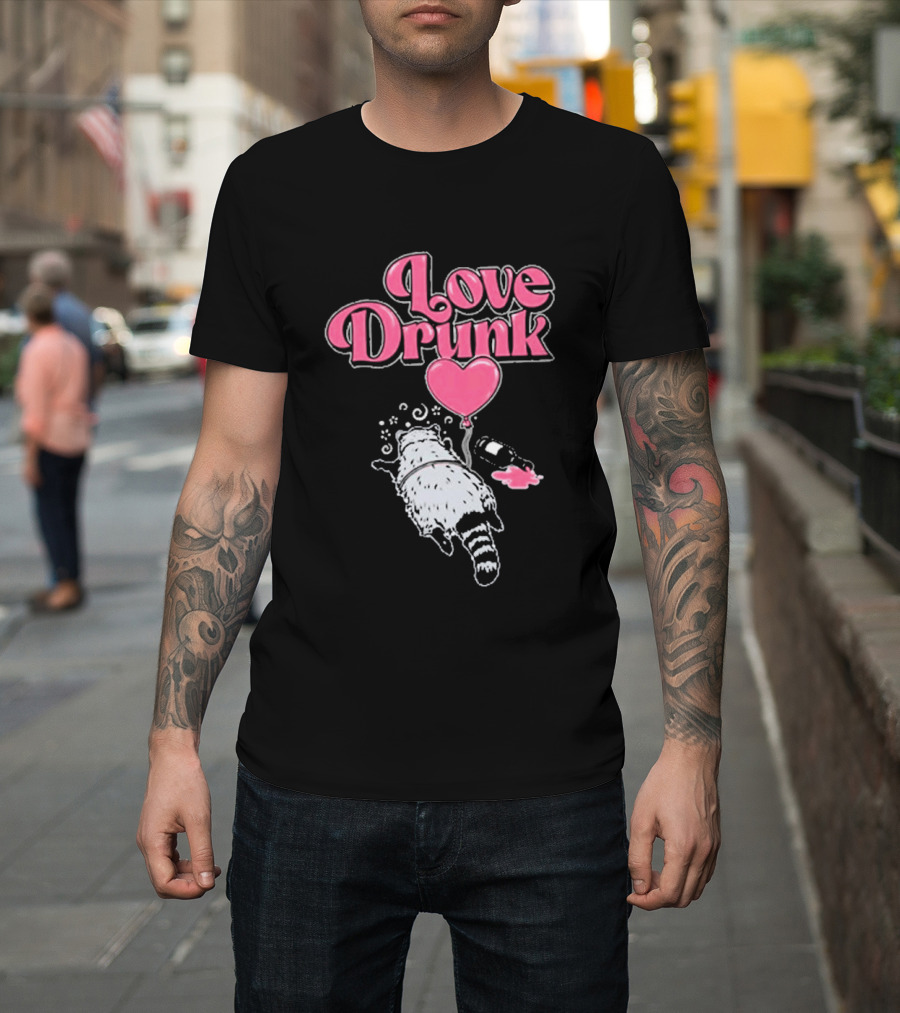 Love Drunk Raccoon Pink Heart Balloon And Bottle T-Shirt