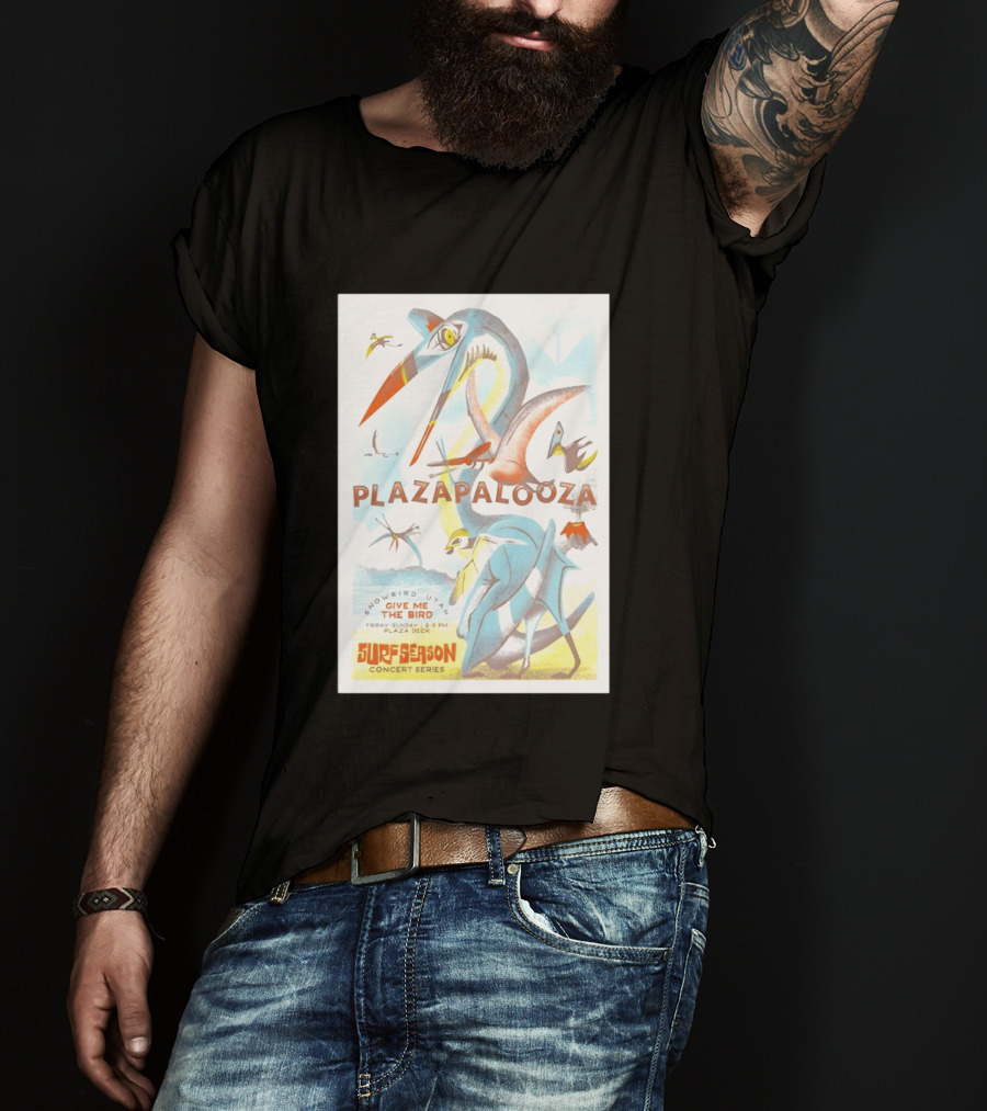 Plazapalooza Surfeason Concert Series Snowbird UT Give Me The Bird Plaza Deck March 29 2026 T-Shirt