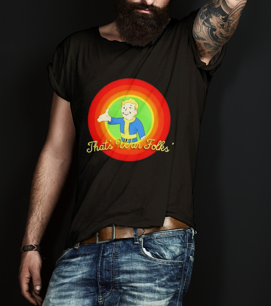 Fallout Vault Boy Cartoon Style That's War Folks T-Shirt