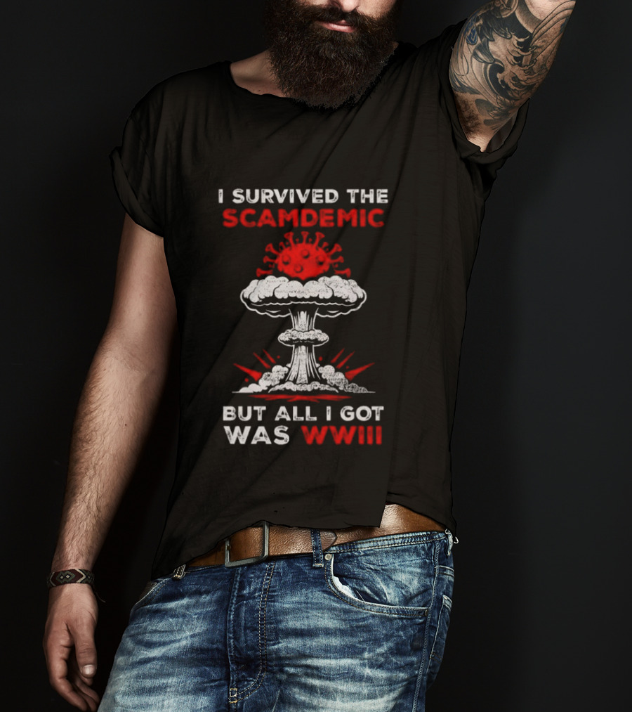 I Survived The Scamdemic Virus Explosion WWIII T-Shirt