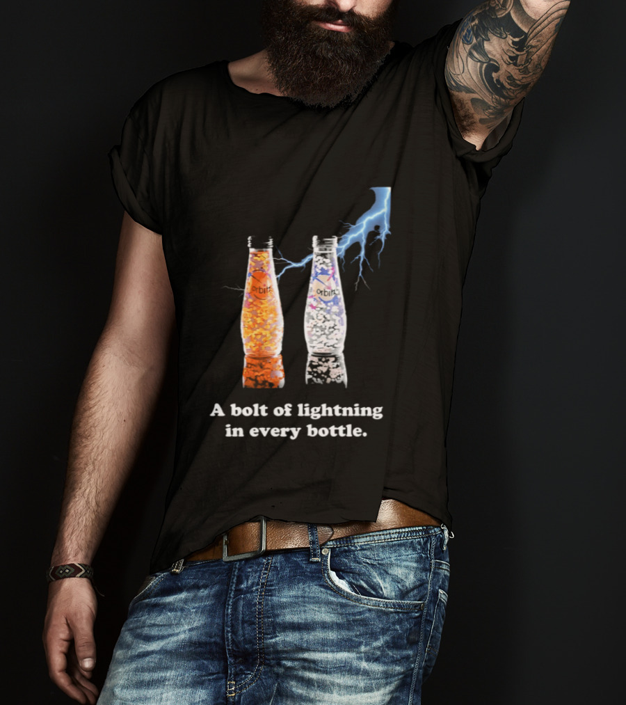 Orbitz A Bolt Of Lightning In Every Bottle Drink Bottles With Lightning Blue And Orange T-Shirt