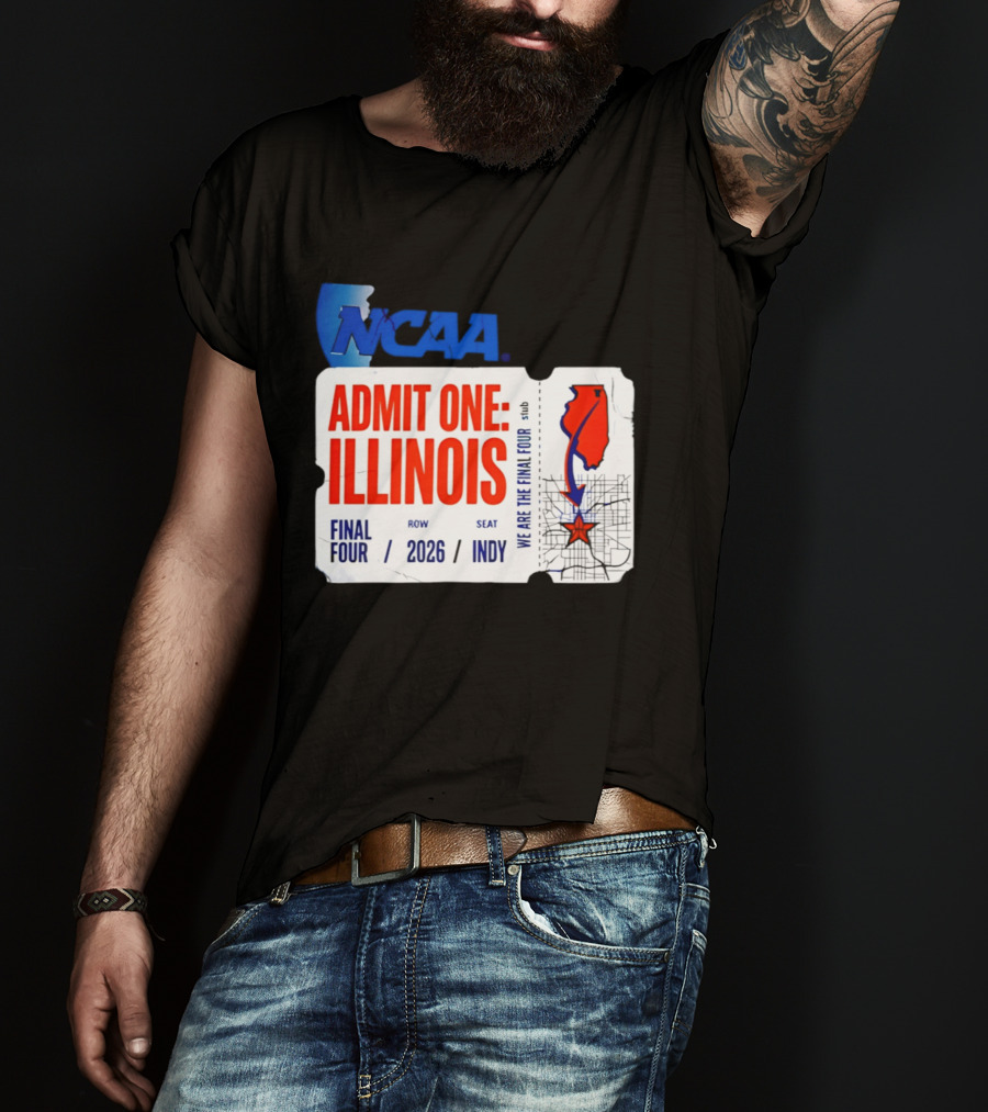 NCAA Admit One Illinois Final Four 2026 Indy T-Shirt