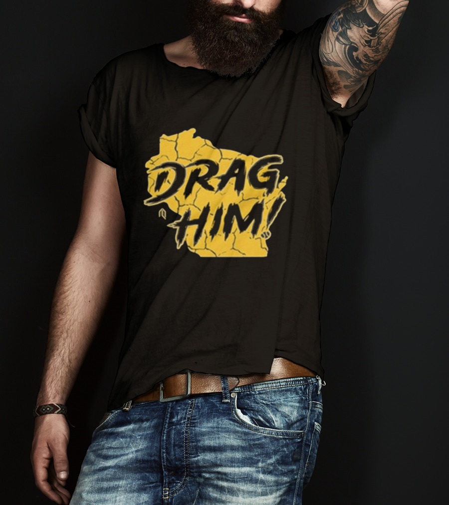Drag Him Bold Text Style Yellow Texture T-Shirt