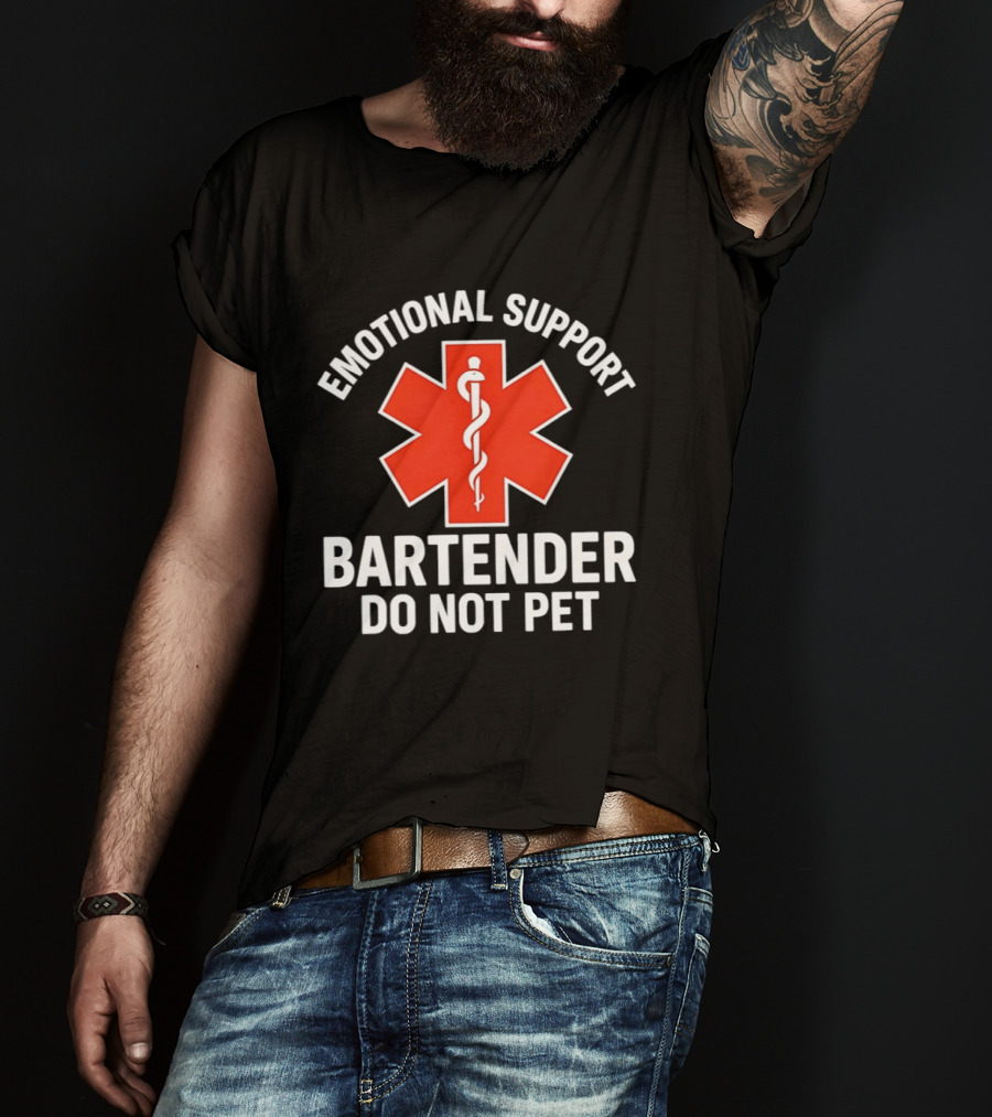 Emotional Support Bartender Do Not Pet EMS T-Shirt