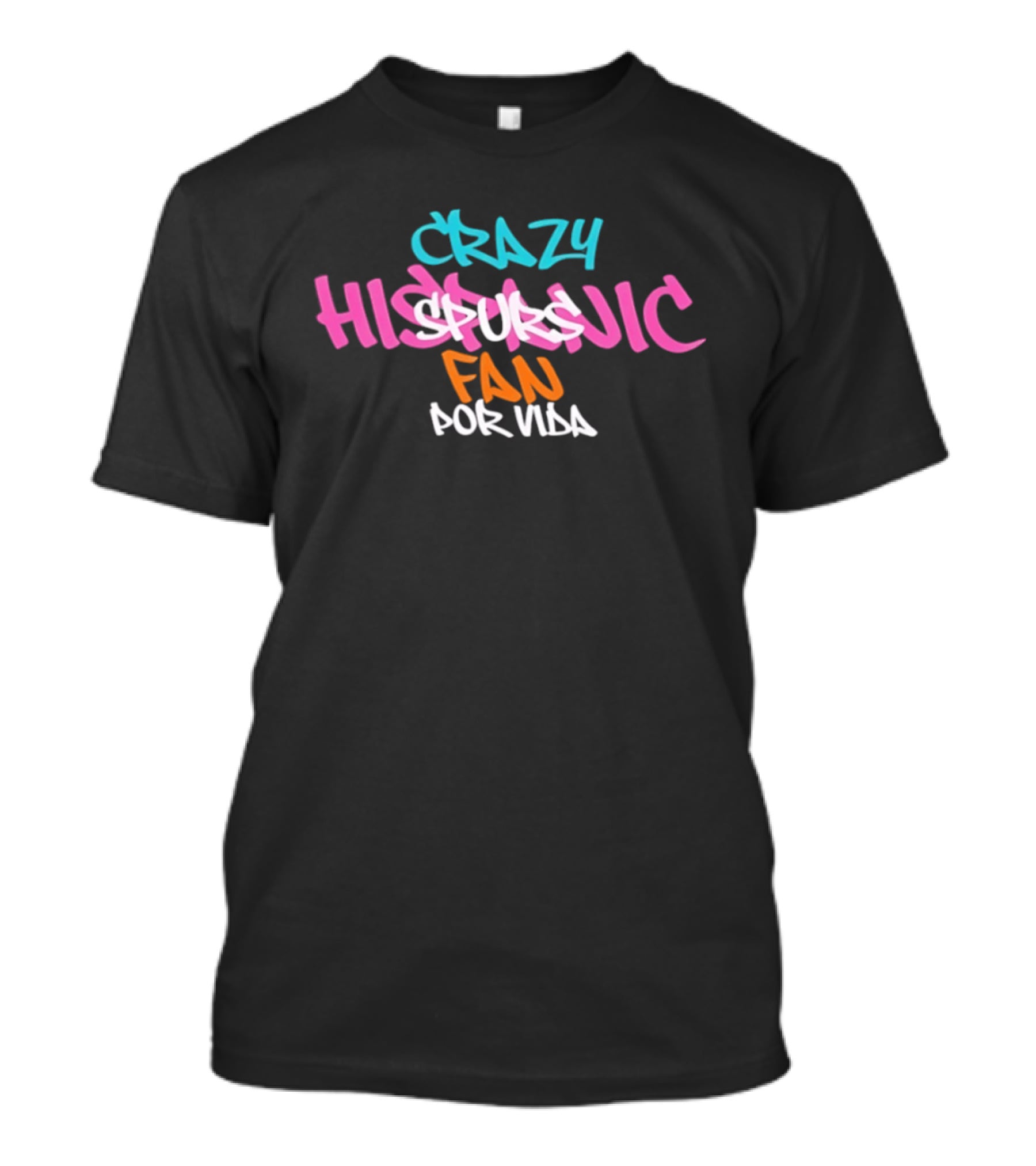 Crazy Hispanic Spurs Fan Por Vida Graffiti T-Shirt