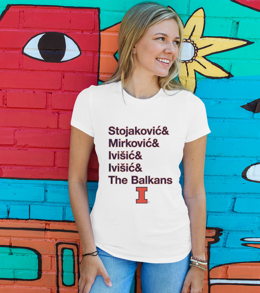 Stojaković Mirković Ivišić Ivišić The Balkans Illinois Fighting Illini T-Shirt