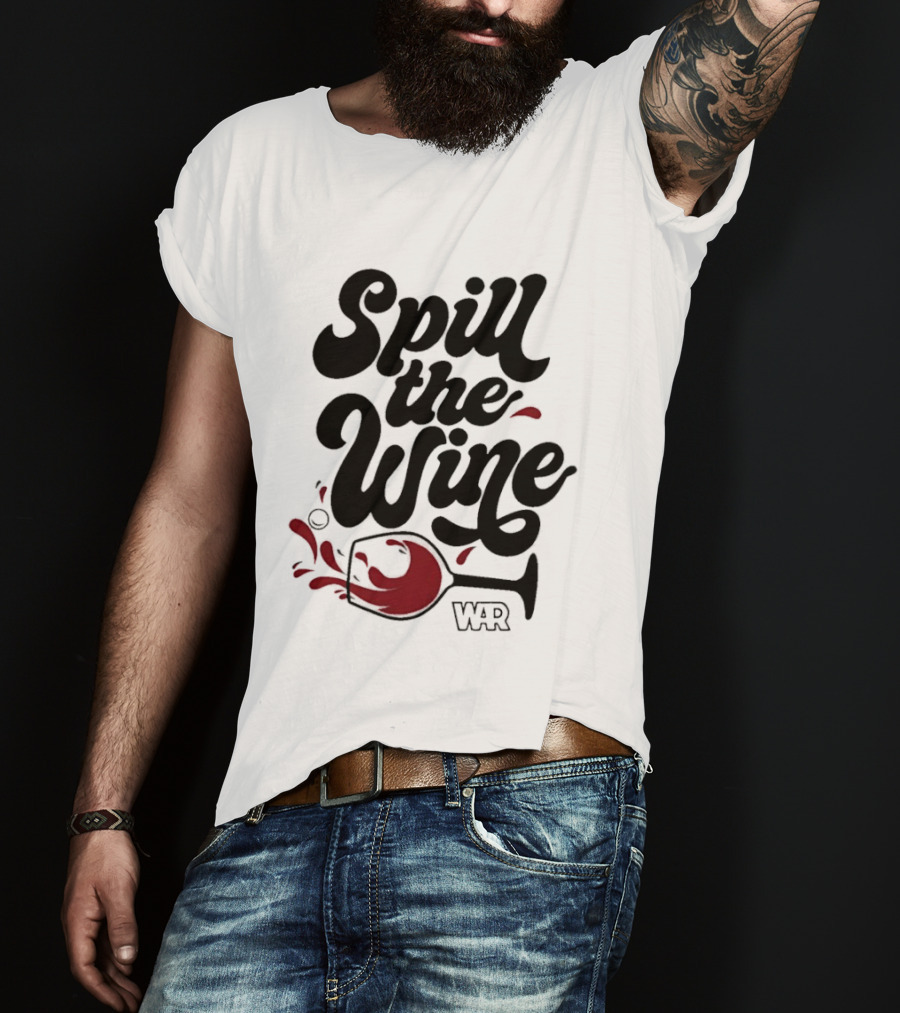 Spill The Wine War Band Red Wine Glass Concept T-Shirt