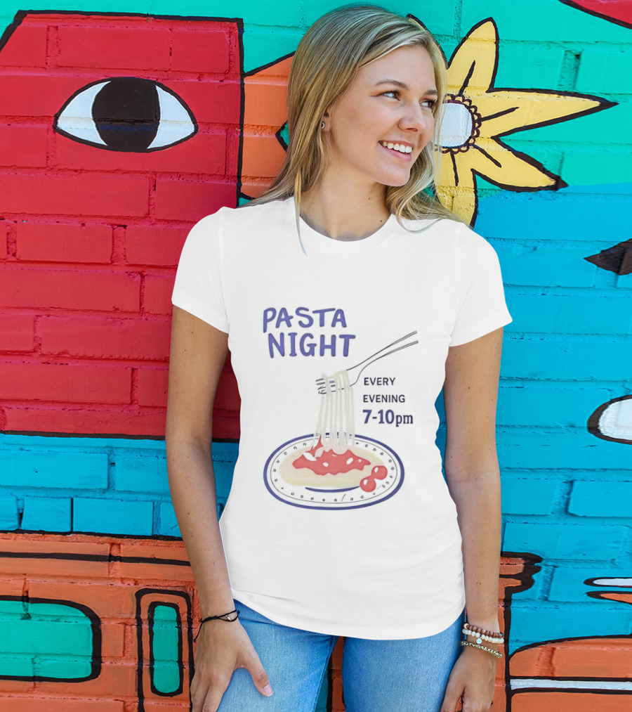 Pasta Night Every Evening Fork And Spaghetti 7 10 Pm T-Shirt