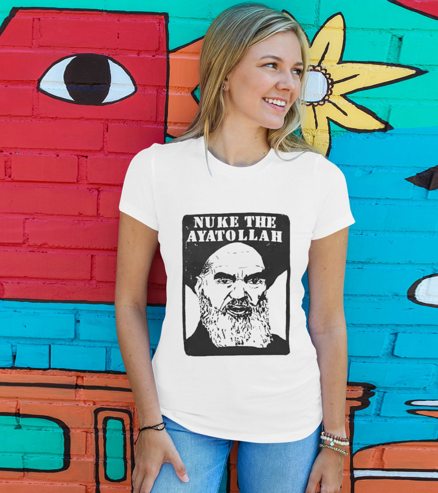 Nuke The Ayatollah Khamenei T-Shirt