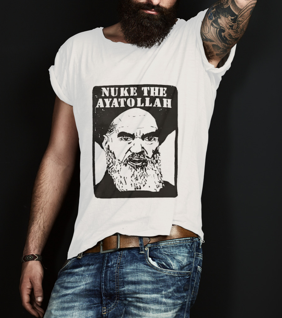 Nuke The Ayatollah Khamenei T-Shirt
