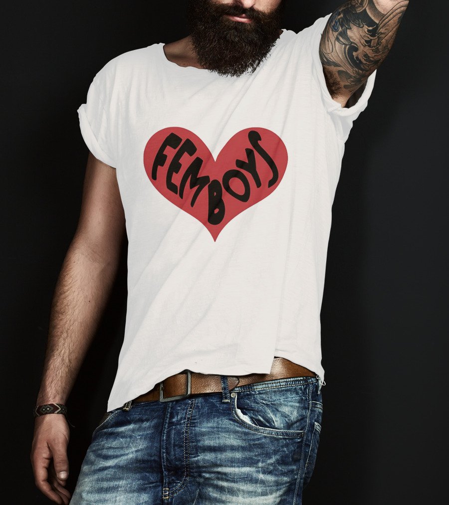Femboys Heart Shape Bold Letters T-Shirt