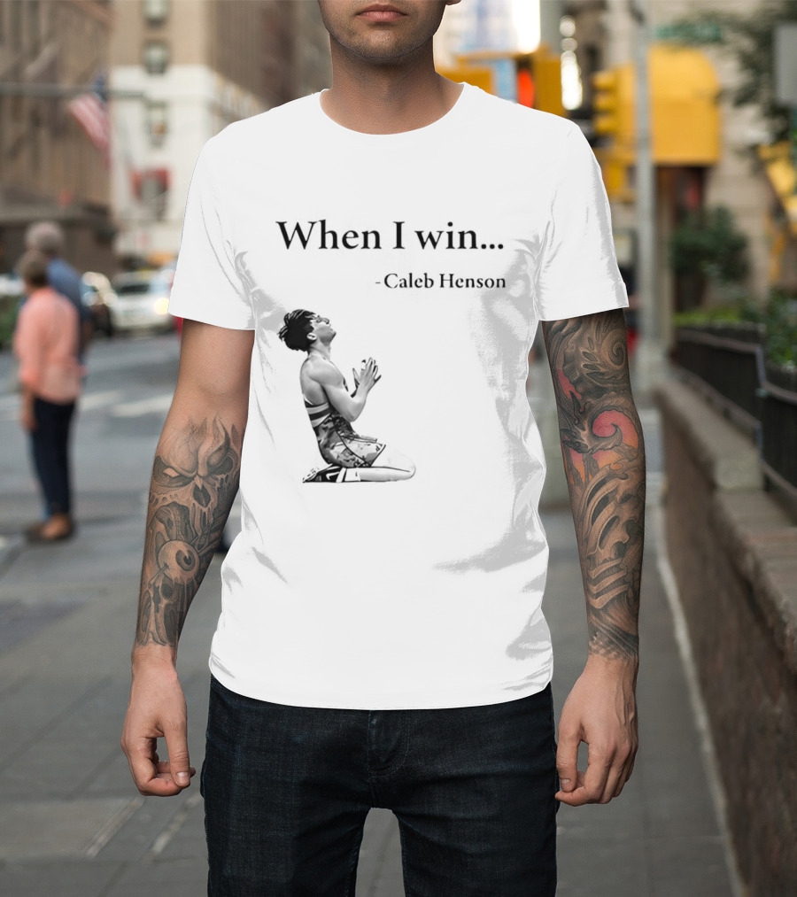 When I Win Caleb Henson Virginia Tech Hokies T-Shirt