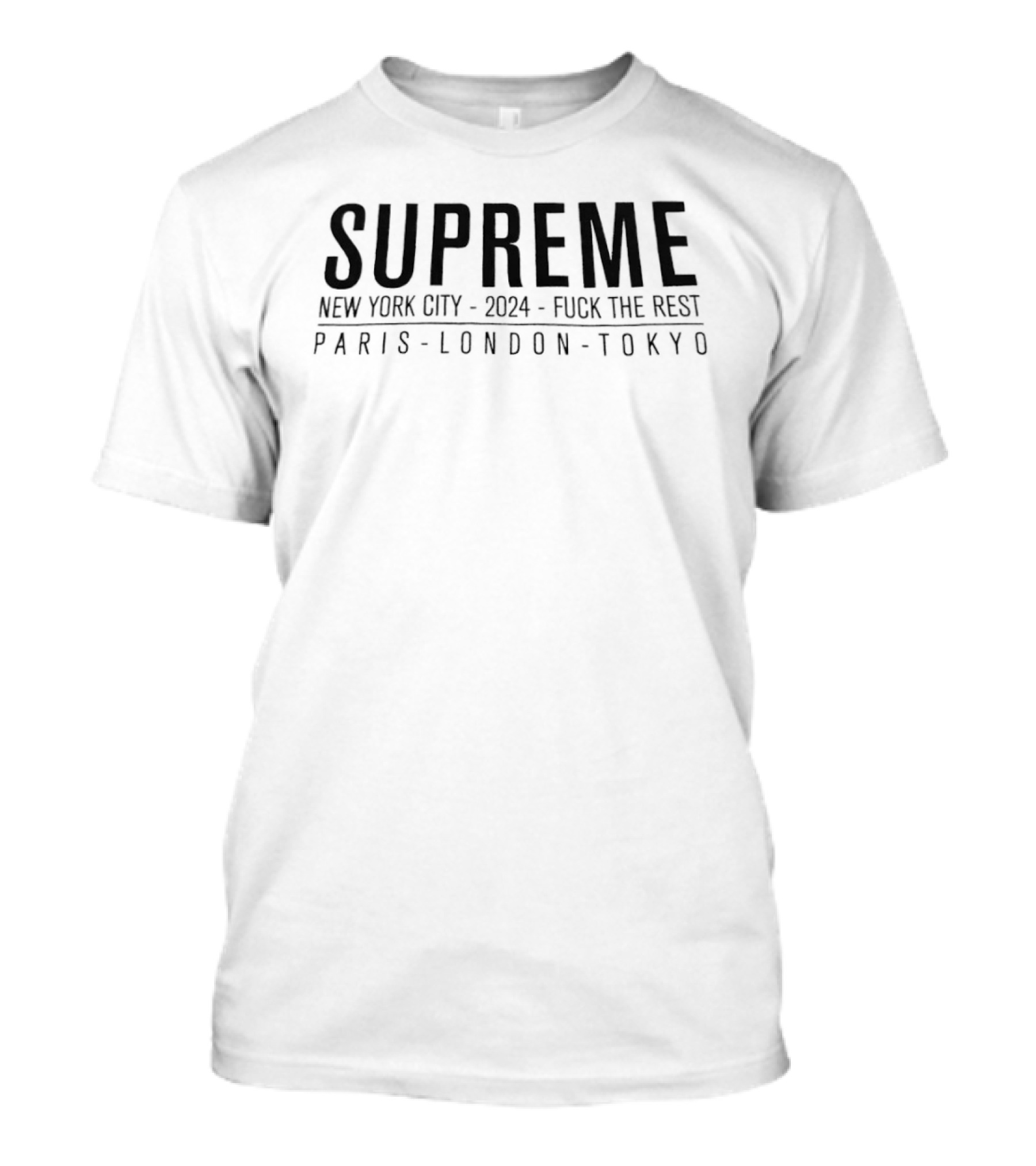 SUPREME New York City 2024 Fck The Rest Paris London Tokyo T-Shirt