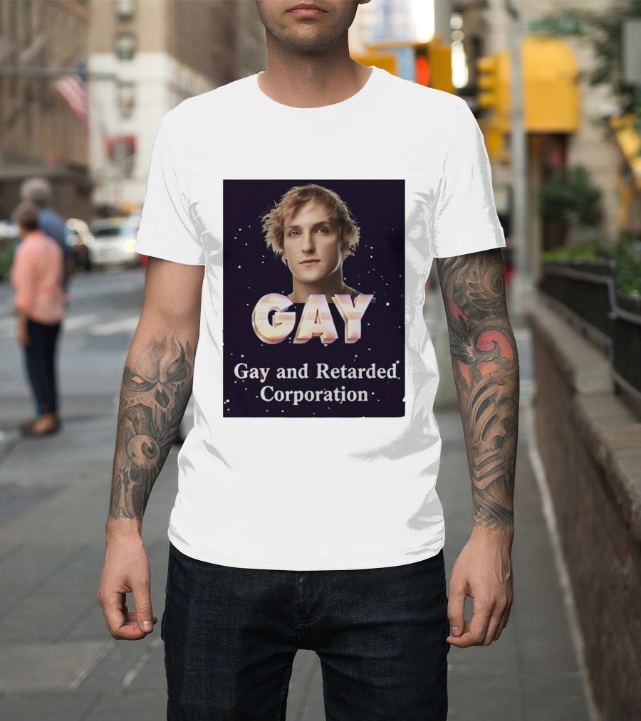 Logan Paul Gay And Retarded Corporation T-Shirt