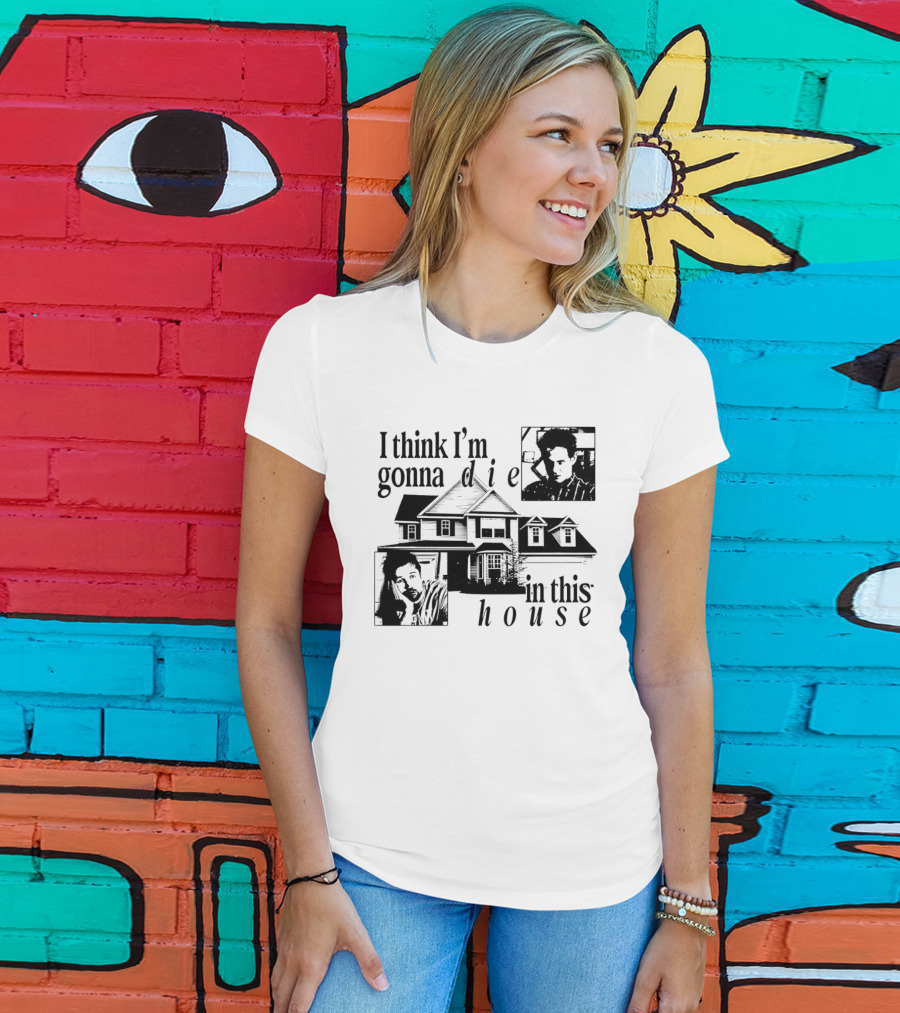 I Think I'm Gonna Die In This House Black And White House Image With Two Contemplative Portraits T-Shirt
