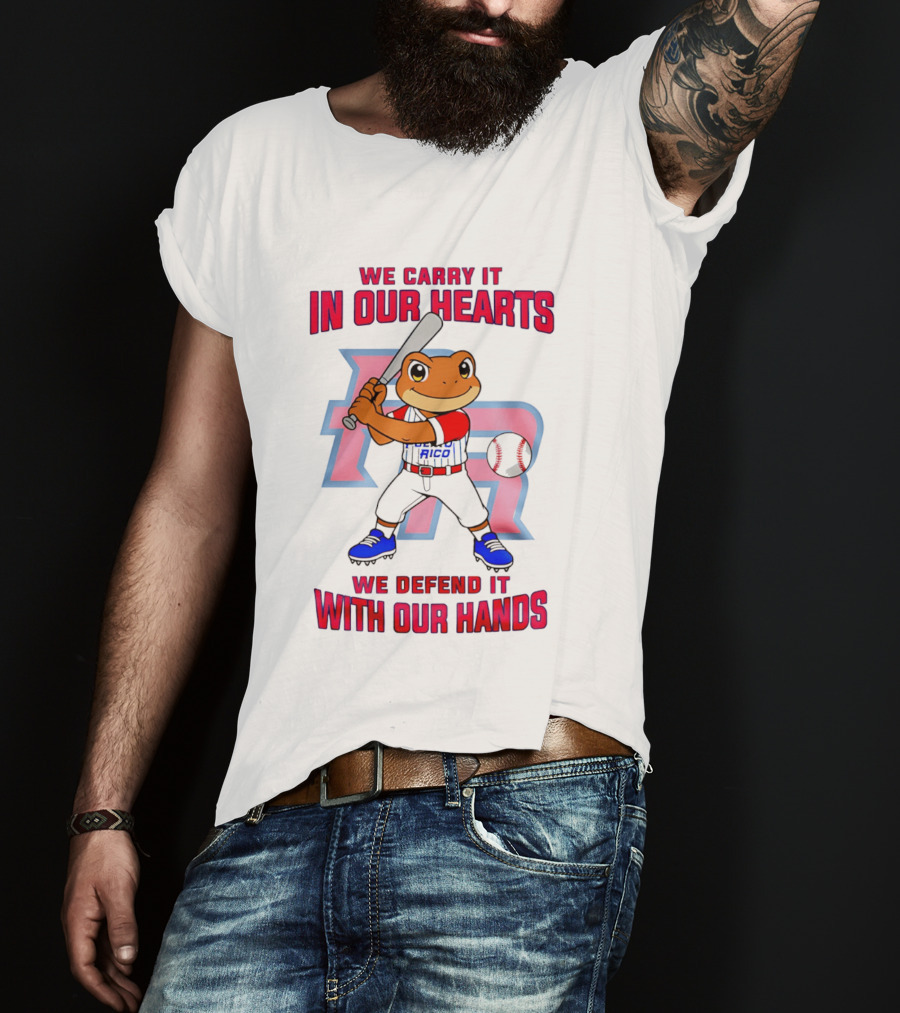 Puerto Rico We Carry It In Our Hearts We Defend It With Our Hands Baseball Frog Player T-Shirt