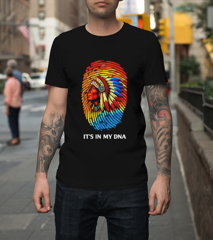 It's In My DNA Native American Feathered Headdress T-Shirt