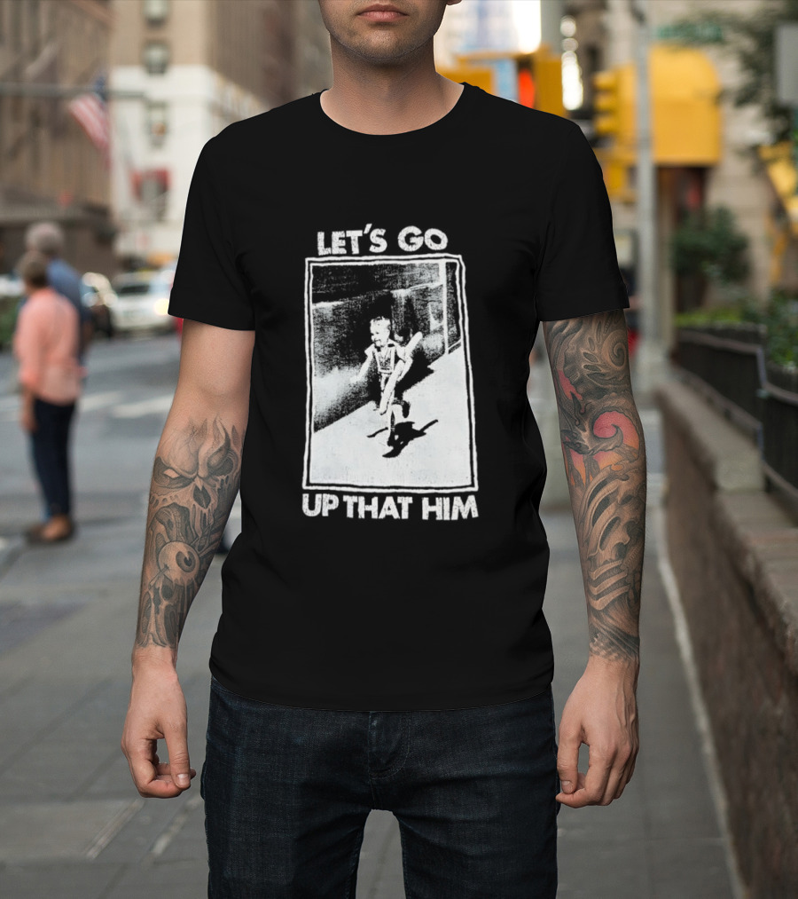 Let's Go Up That Hill T-Shirt