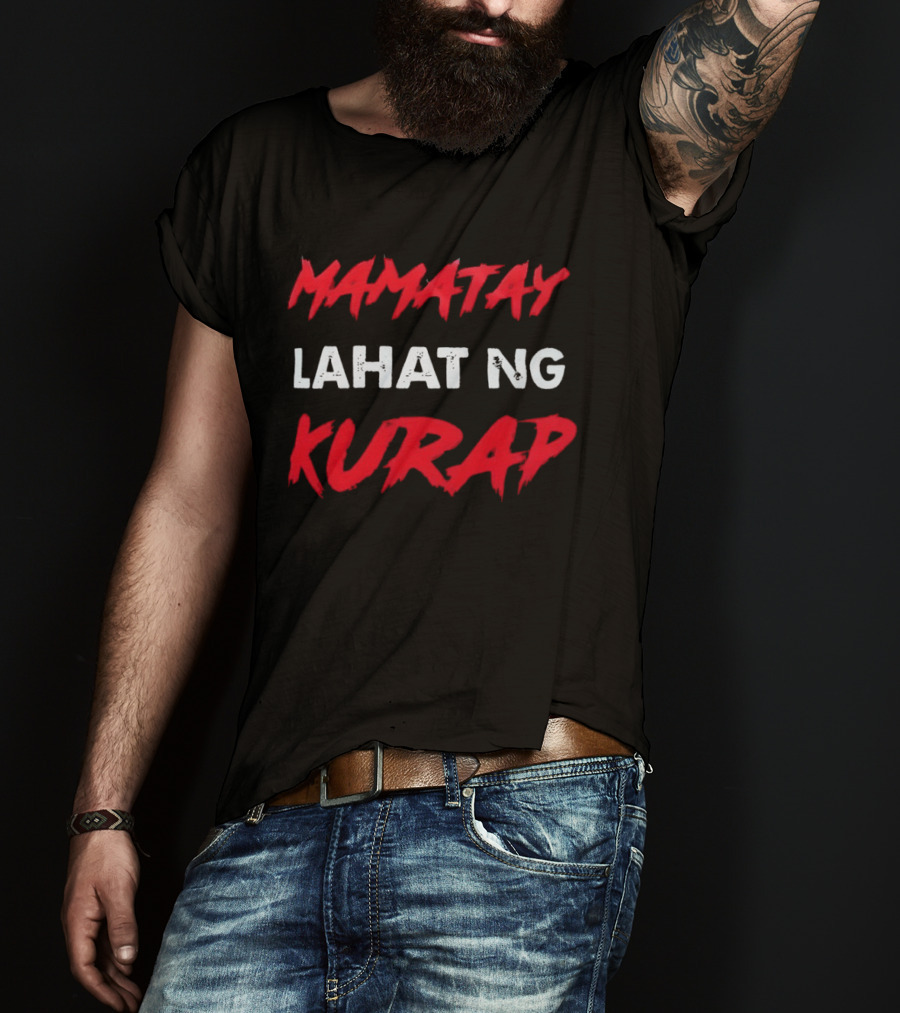 Mamatay Lahat Ng Kurap Bold Red And White T-Shirt