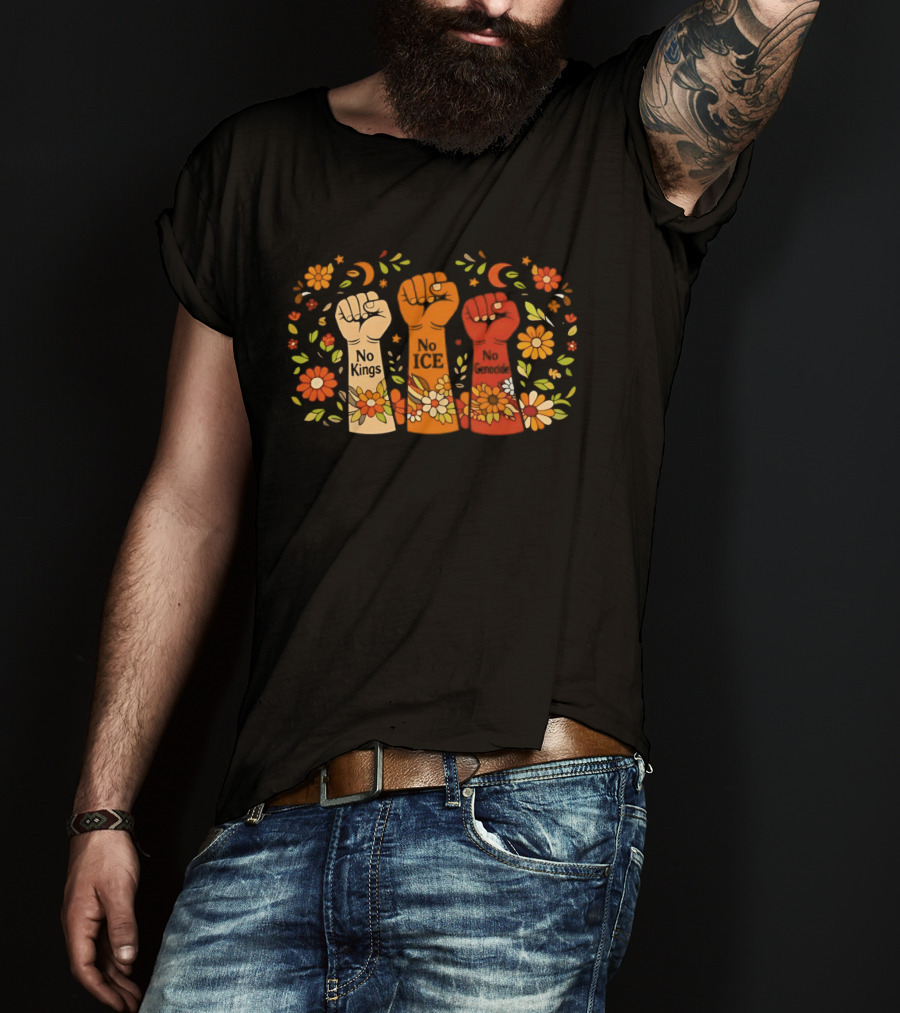 No Kings No Ice No Genocide Fist Flower Power Uprising T-Shirt