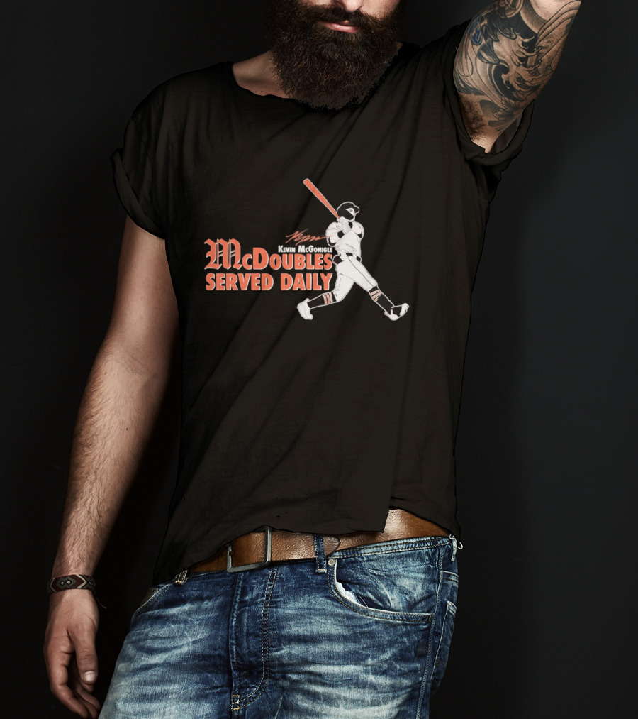 Kevin McGonigle Baseball McDoubles Served Daily T-Shirt