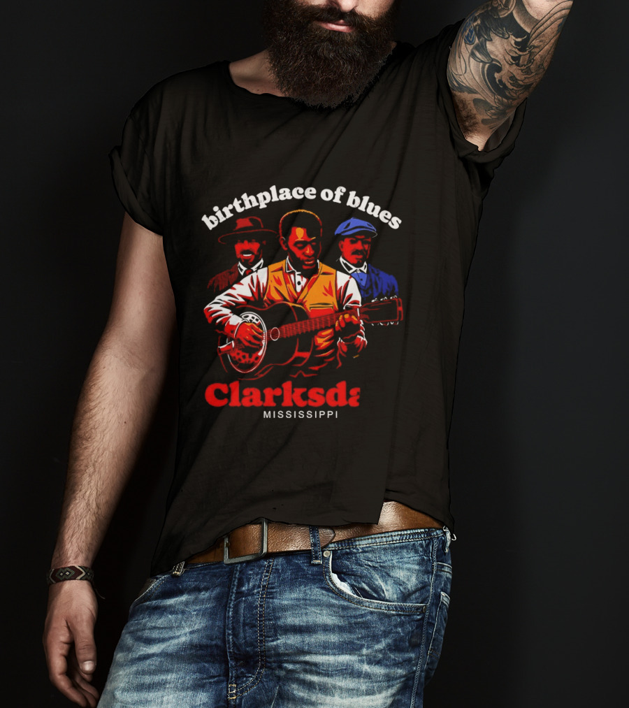 Birthplace Of Blues Clarksdale Mississippi T-Shirt