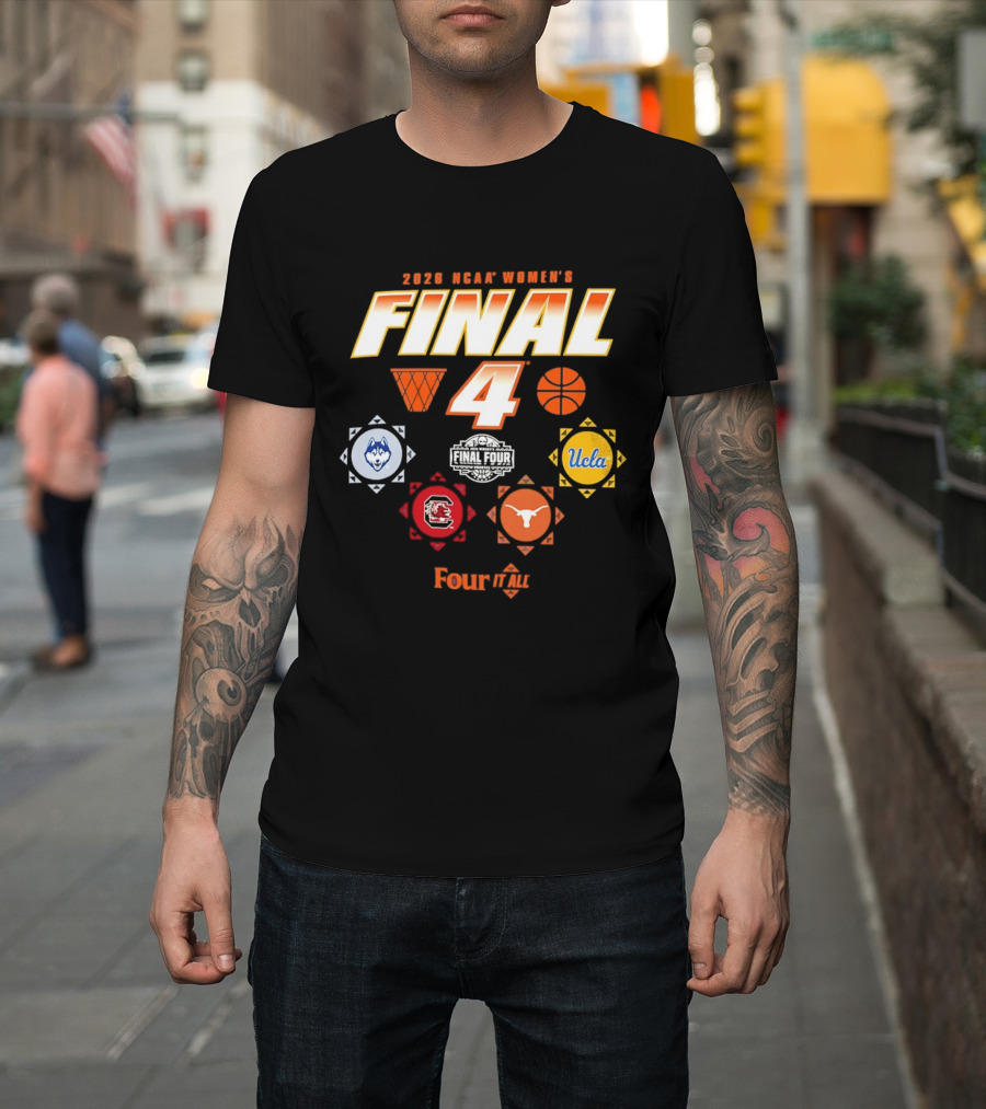 2026 NCAA Women's Final Four UConn UCLA Texas Gamecocks Four It All T-Shirt