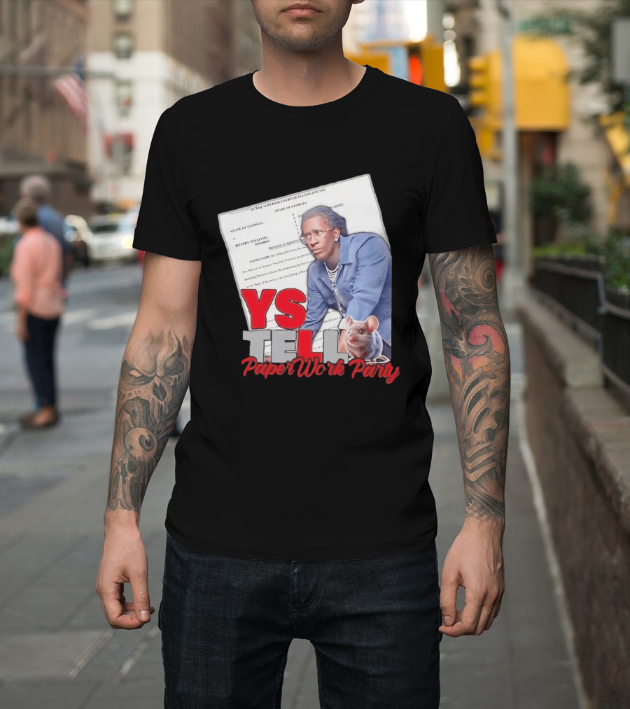 YS Tell Paperwork Party Young Thug YES T-Shirt