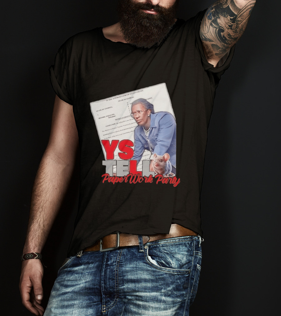 YS Tell Paperwork Party Young Thug YES T-Shirt