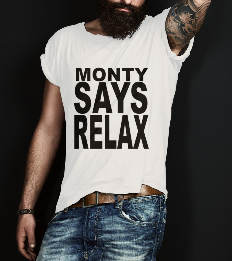 Monty Says Relax 80s T-Shirt