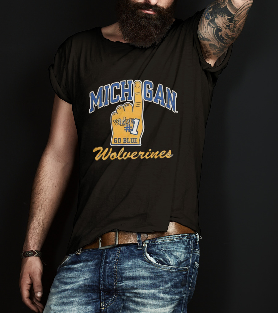 Michigan Wolverines We're Number 1 Go Blue T-Shirt