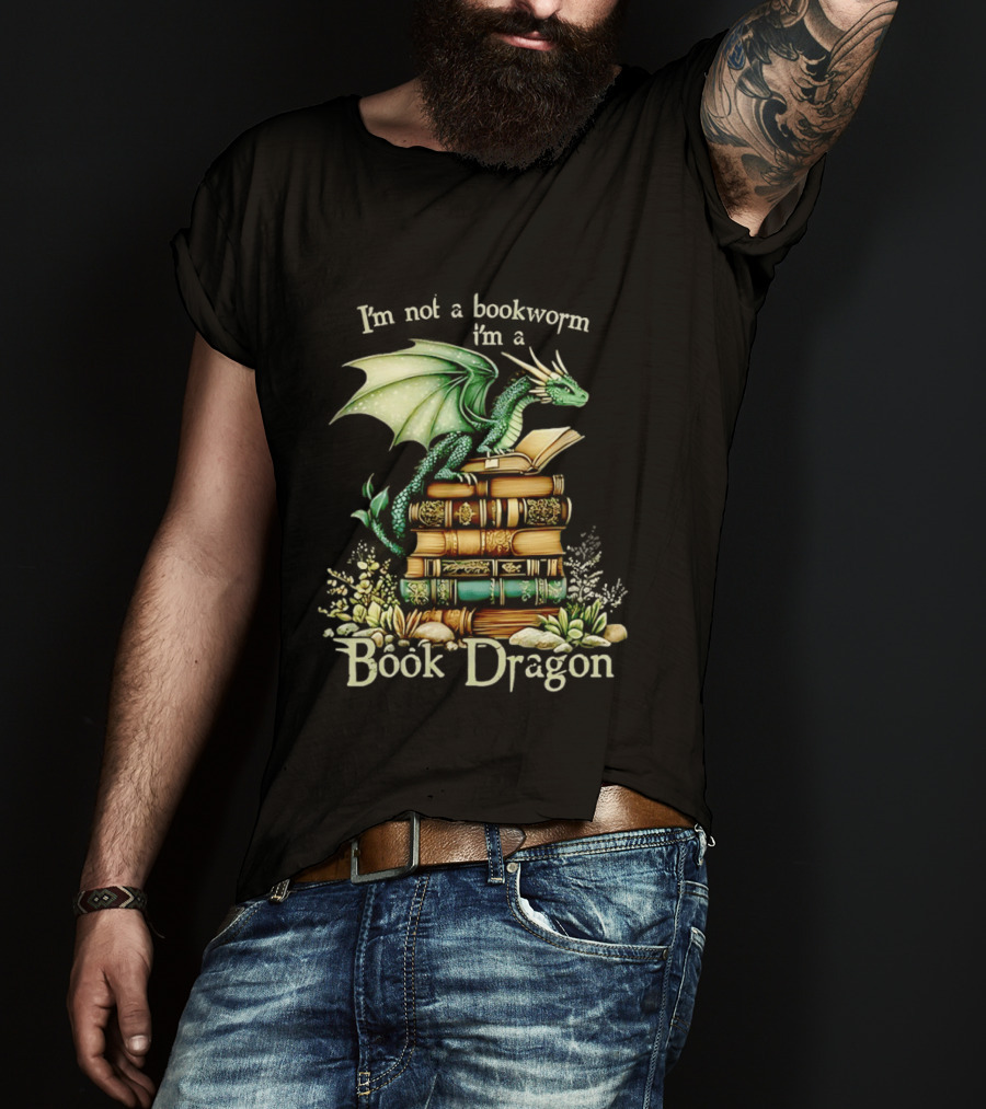 I'm Not A Bookworm I'm A Book Dragon Fantasy Reading Lover T-Shirt