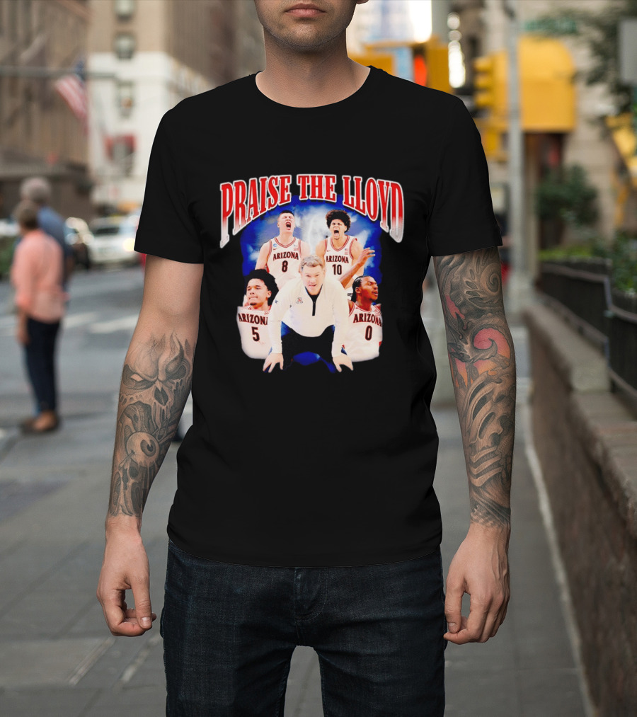 Arizona Wildcats Basketball Praise The Lloyd Coach Tommy Lloyd T-Shirt