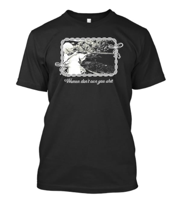 Women Don't Owe You Shit Feminist Message Retro Cottagecore Aesthetic T-Shirt