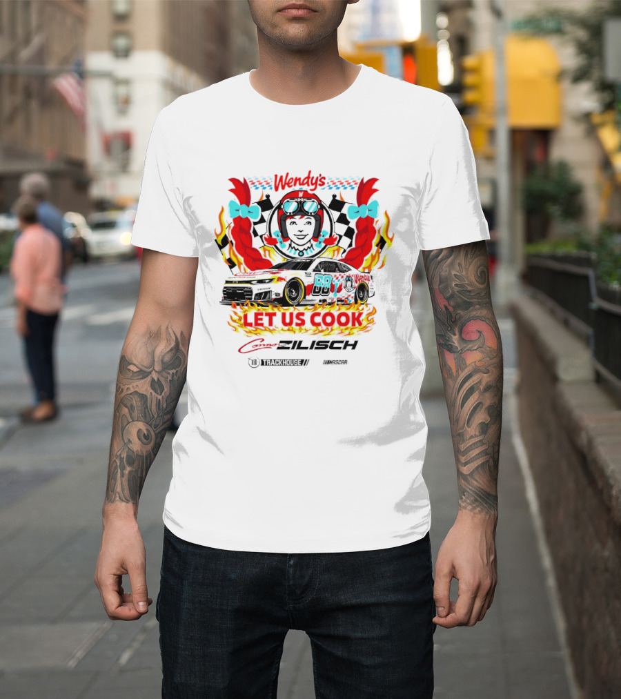 Connor Zilisch #88 Wendy's Racing Let Us Cook T-Shirt
