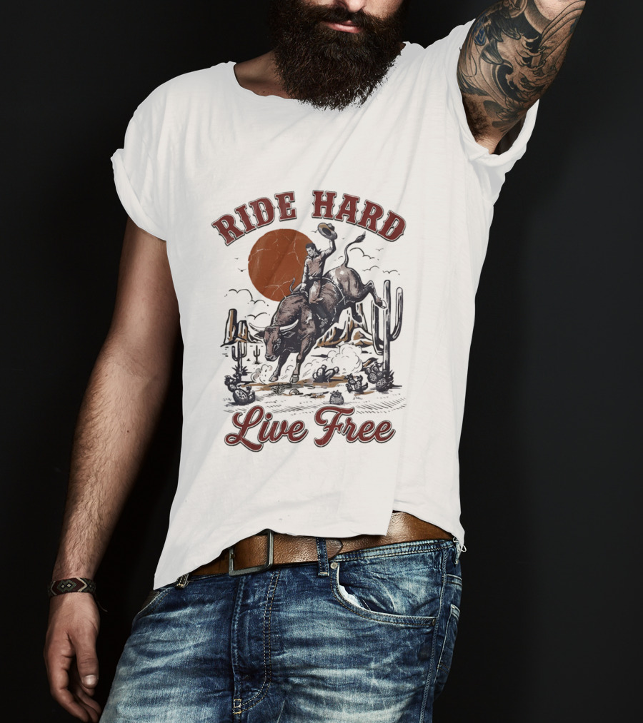 Ride Hard Live Free Cowboy Bull Rider Desert Scene Cactus Sunset T-Shirt