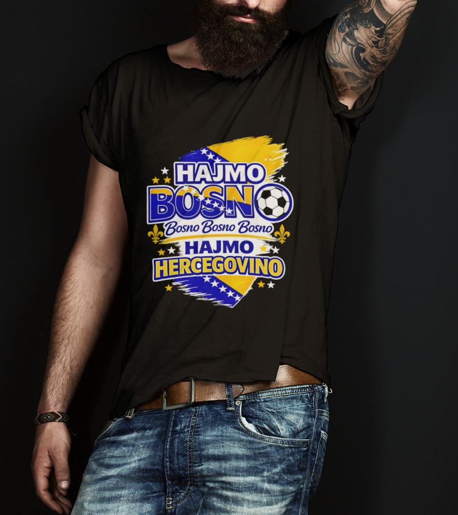 Hajmo Bosno Bosno Bosno Hajmo Hercegovino Bosnia World Cup 2026 Soccer T-Shirt