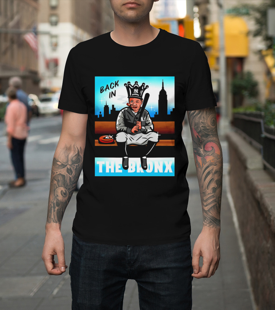 Back in The Bronx Bambino Opening Day Stadium King Baseball Legend T-Shirt