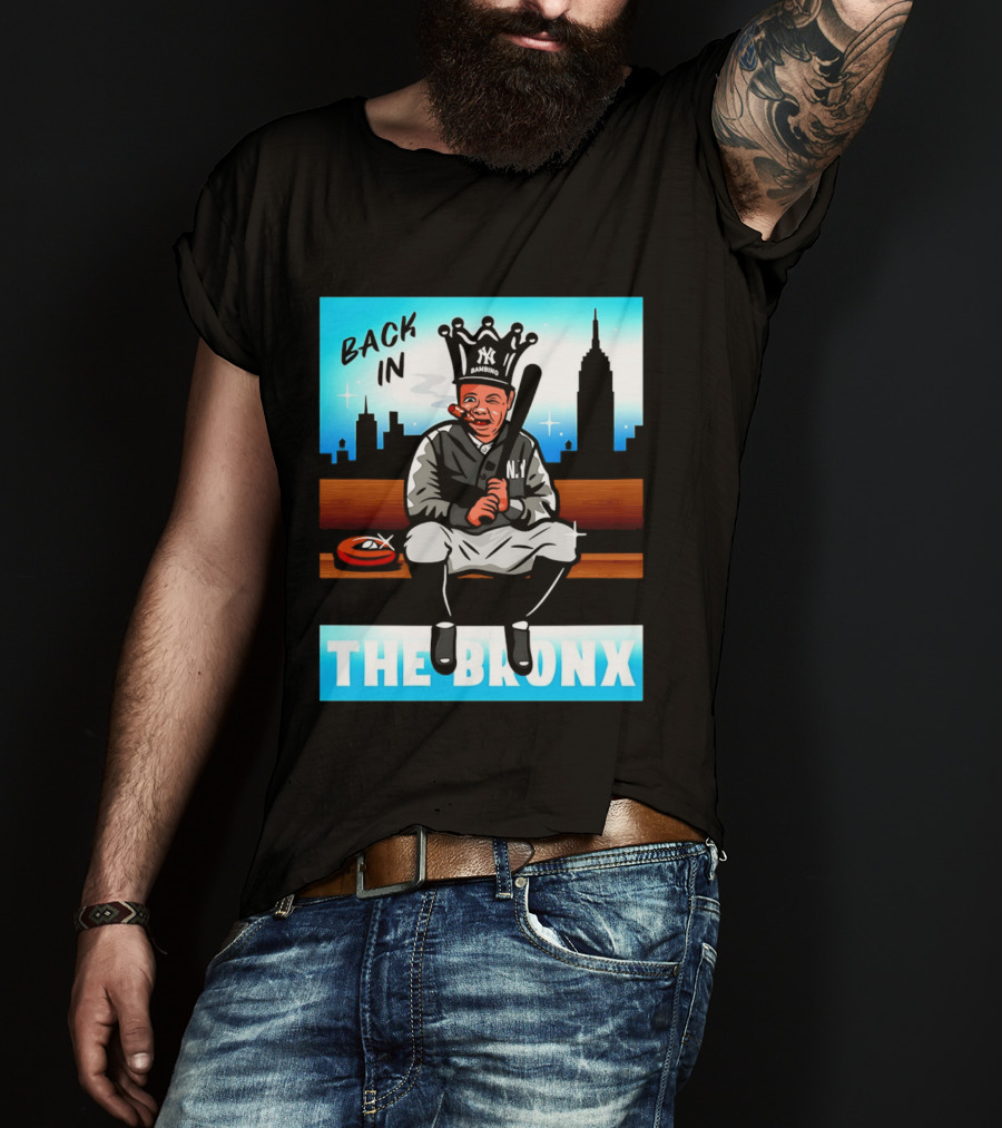 Back In The Bronx Bambino Opening Day Stadium King Baseball Legend T-Shirt