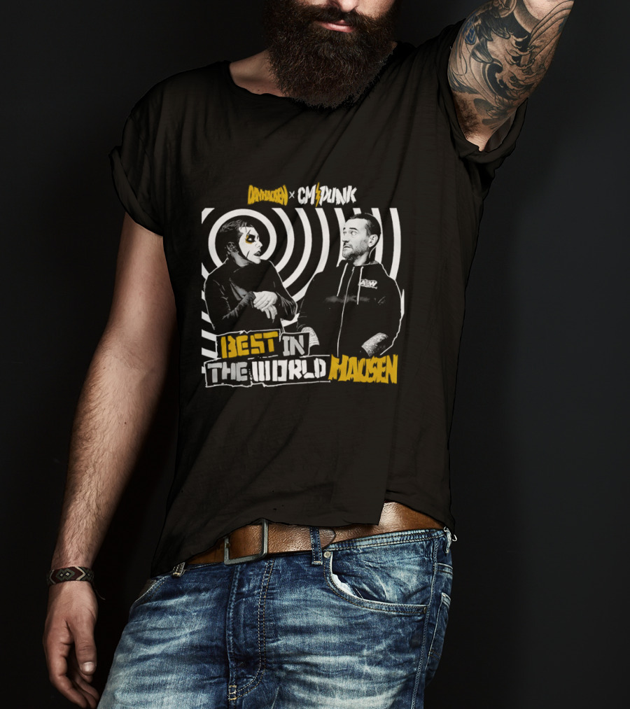 Danhausen CM Punk Best In The WorldHausen Collaboration T-Shirt