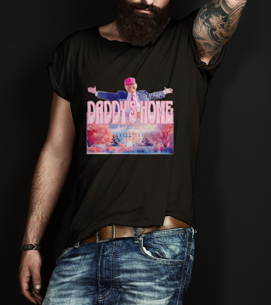 Daddy's Home Pink Hat White House Trump Scene T-Shirt