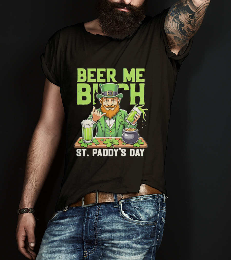 Beer Me Bich Leprechaun Rock And Roll Hand St Paddy's Day T-Shirt