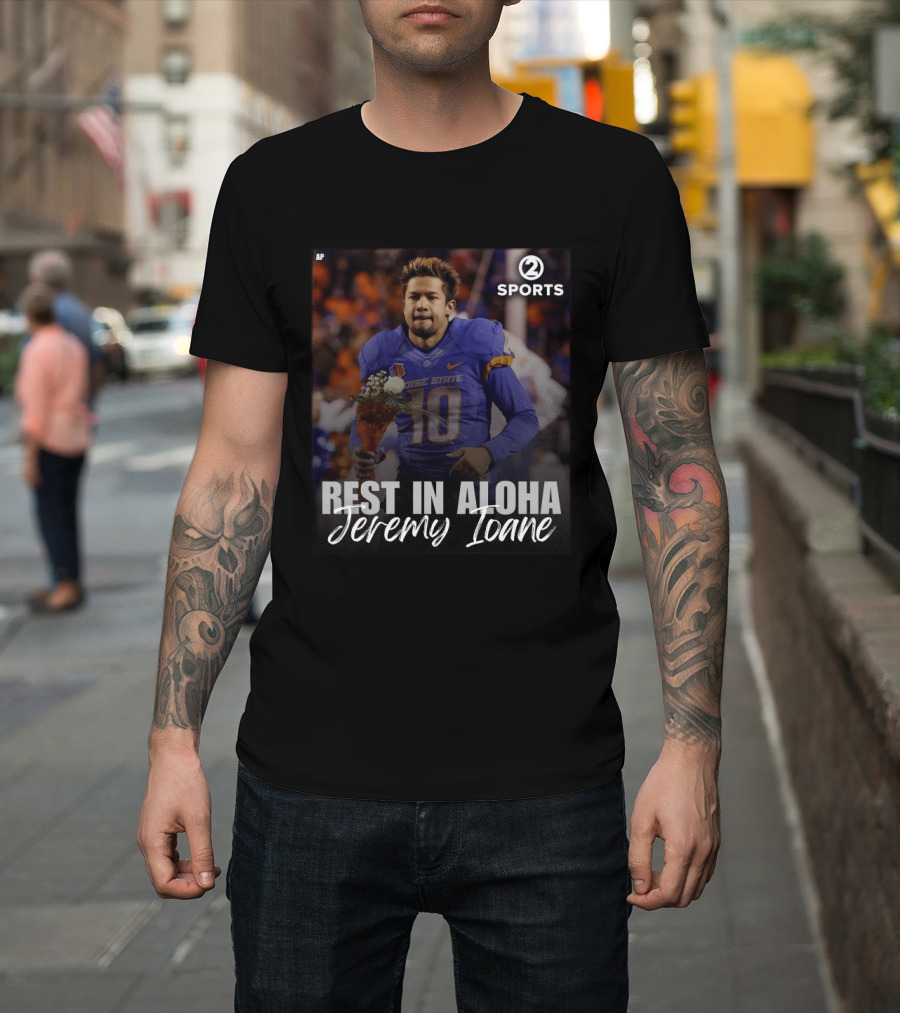 Rest In Aloha Jeremy Ioane Boise State Football 2010 2014 T-Shirt