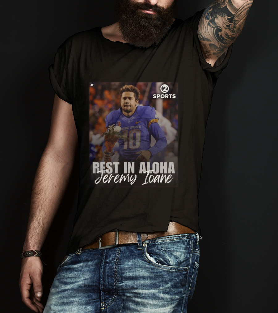 Rest In Aloha Jeremy Ioane Boise State Football 2010 2014 T-Shirt