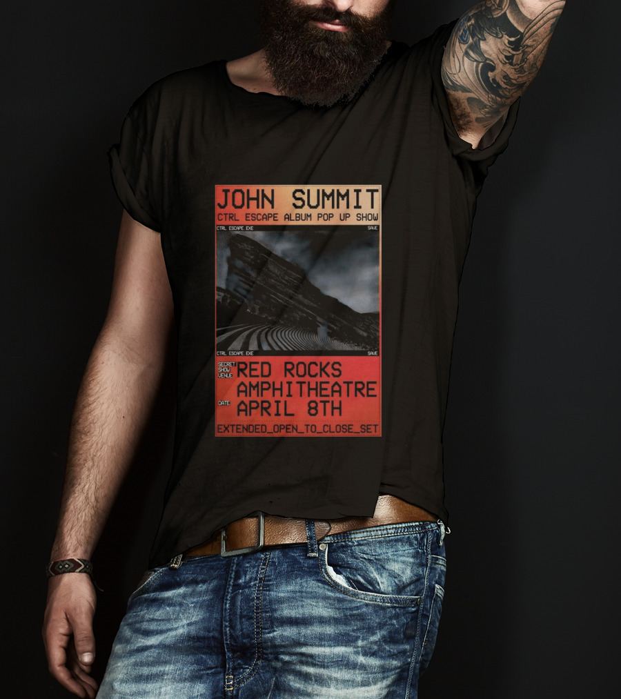 John Summit CTRL Escape Album Pop Up Show Red Rocks Amphitheatre April 8th Secret Show Extended Open To Close Set T-Shirt