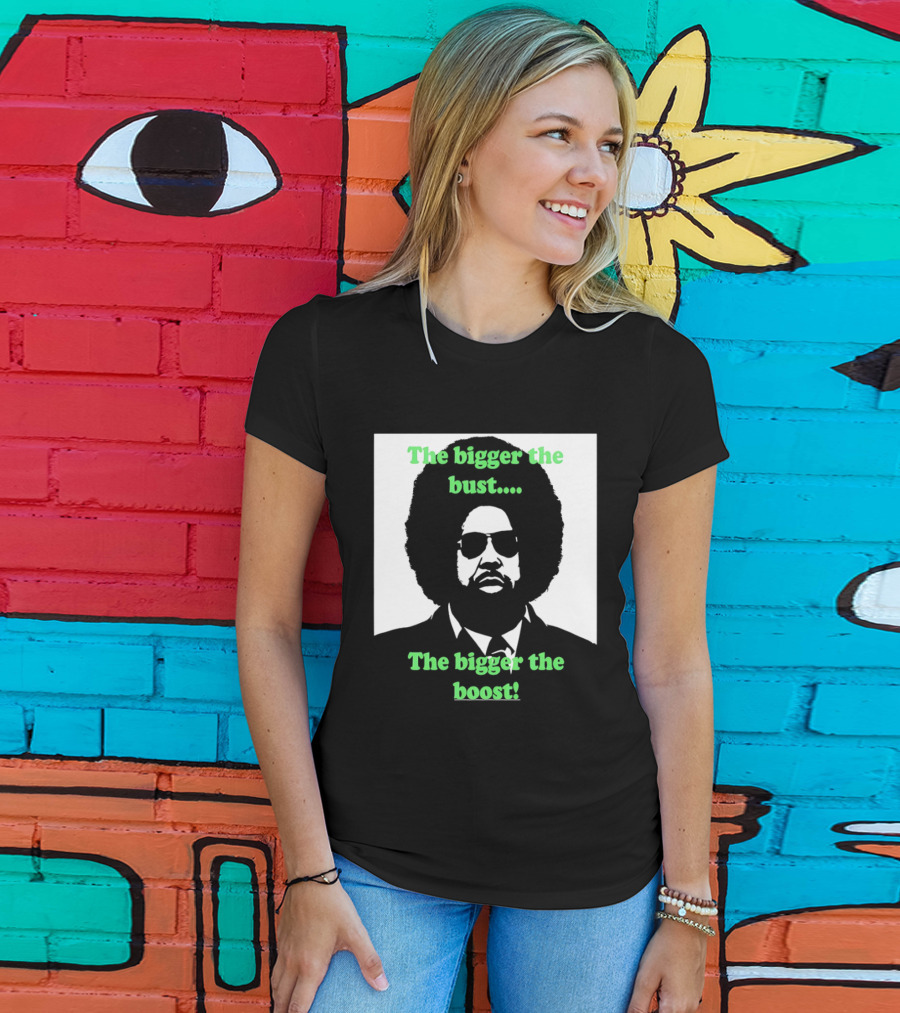 The Bigger The Bust The Bigger The Boost Afro Glasses Suit T-Shirt