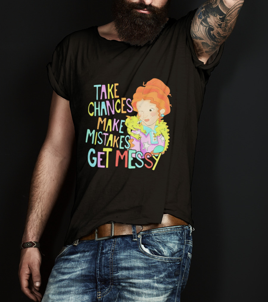 Take Chances Make Mistakes Get Messy Girl And Baby Dragon T-Shirt